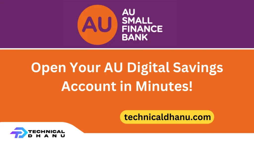 Open Your AU Digital Savings Account in Minutes!